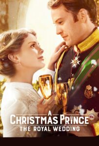 A Christmas Prince: The Royal Wedding – Un Príncipe de Navidad: La Boda Real