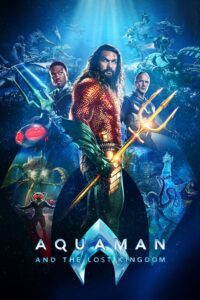 Aquaman and the Lost Kingdom – Aquaman y el reino perdido