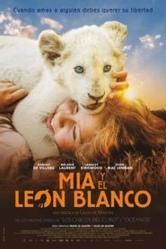 Mia et le lion blanc (Mia y el león blanco)