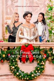 The Princess Switch 2: Switched Again – Intercambio de princesas otra vez.