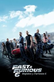 Fast & Furious 6 – Rápidos y Furiosos 6