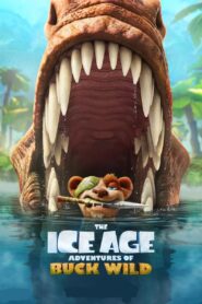 The Ice Age Adventures of Buck Wild – Ice Age: Las aventuras de Buck