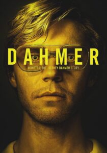 Dahmer: Monster: The Jeffrey Dahmer Story – Monstruo: La historia de Jeffrey Dahmer