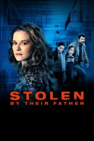 Stolen by their father – Robadas por su padre