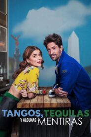 Tangos, tequilas, y algunas mentiras