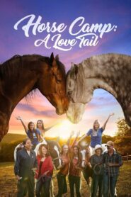 Horse Camp: A Love Tail – Campamento de caballos: un verano memorable