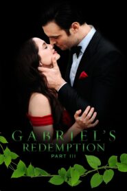 Gabriel’s Redemption: Part III